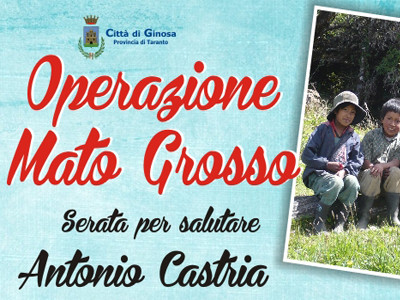 Operazione Mato Grosso per il concittadino Antonio Castria in partenza per l'...
