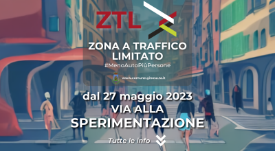 ZTL: DAL 27 MAGGIO 2023 VIA ALLA SPERIMENTAZIONE